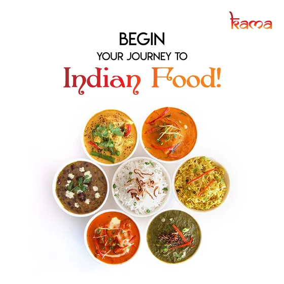 Kama, Begin your journey to Indian food